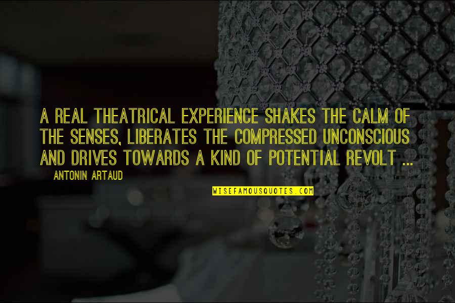 Noyac Quotes By Antonin Artaud: A real theatrical experience shakes the calm of Noyac Quotes By Antonin Artaud: A real theatrical experience shakes the calm of
