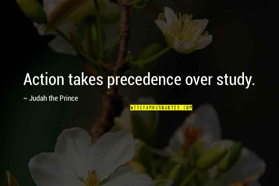 Nozomu Abe Quotes By Judah The Prince: Action takes precedence over study. Nozomu Abe Quotes By Judah The Prince: Action takes precedence over study.