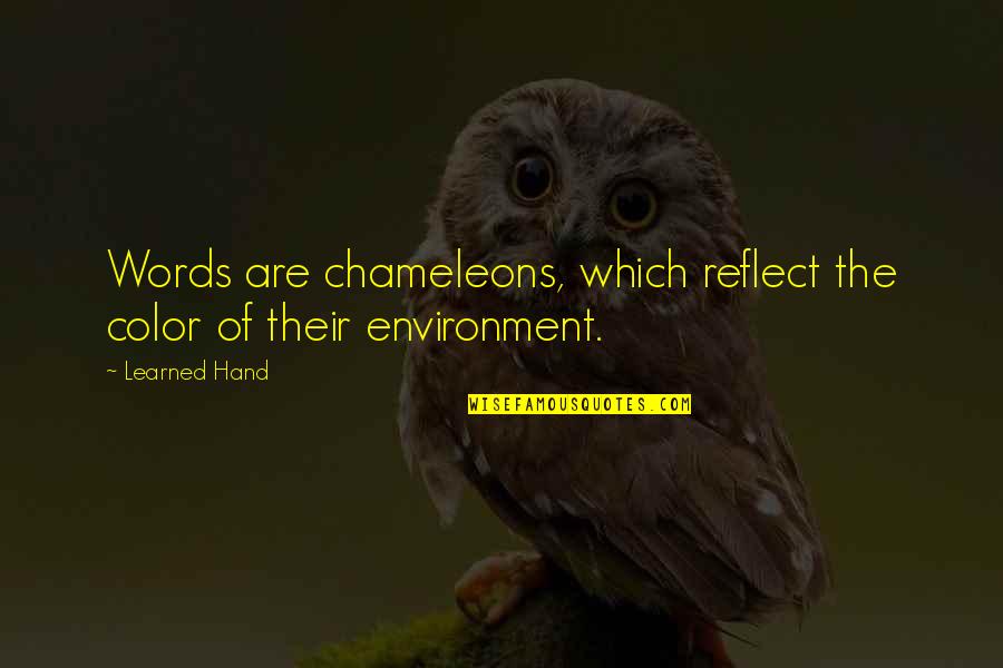 Npoint Piezo Quotes By Learned Hand: Words are chameleons, which reflect the color of