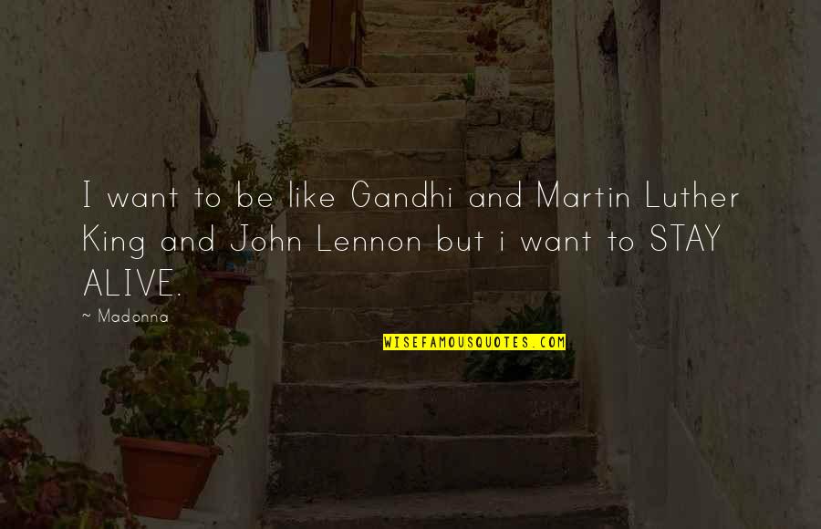 Nrg D Stock Quotes By Madonna: I want to be like Gandhi and Martin