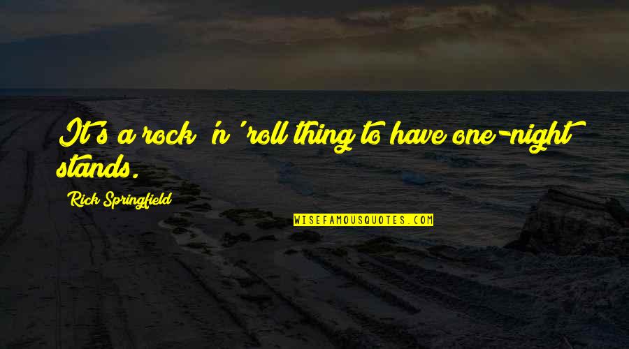 N'roll Quotes By Rick Springfield: It's a rock 'n' roll thing to have N'roll Quotes By Rick Springfield: It's a rock 'n' roll thing to have