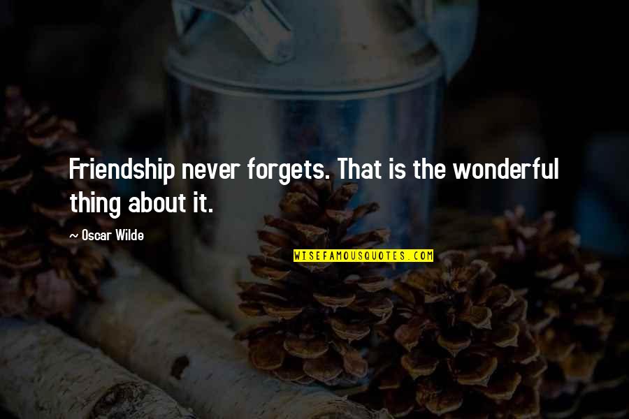 Nseindia Get Quote Quotes By Oscar Wilde: Friendship never forgets. That is the wonderful thing