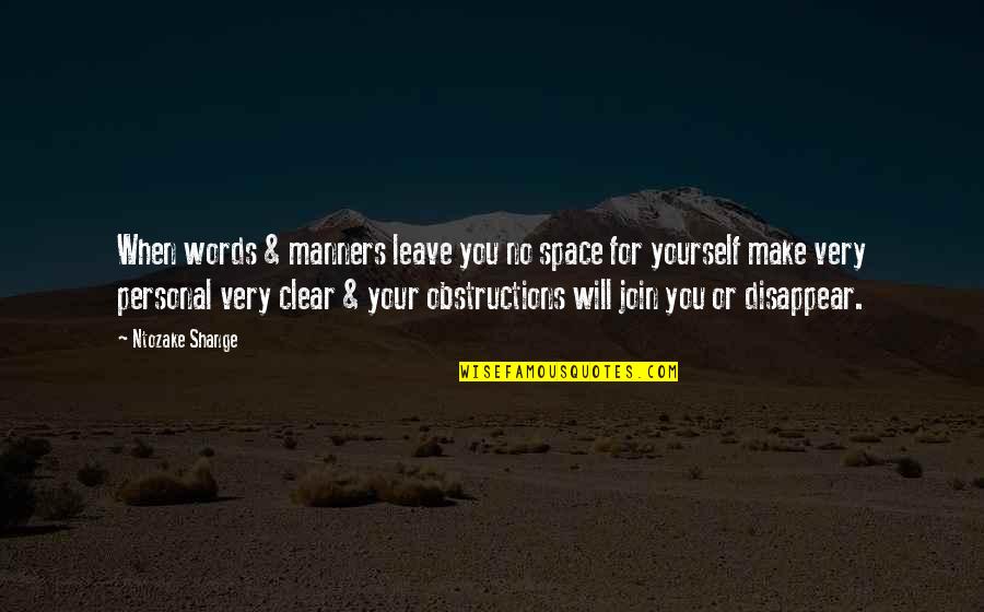 Ntozake Quotes By Ntozake Shange: When words & manners leave you no space Ntozake Quotes By Ntozake Shange: When words & manners leave you no space
