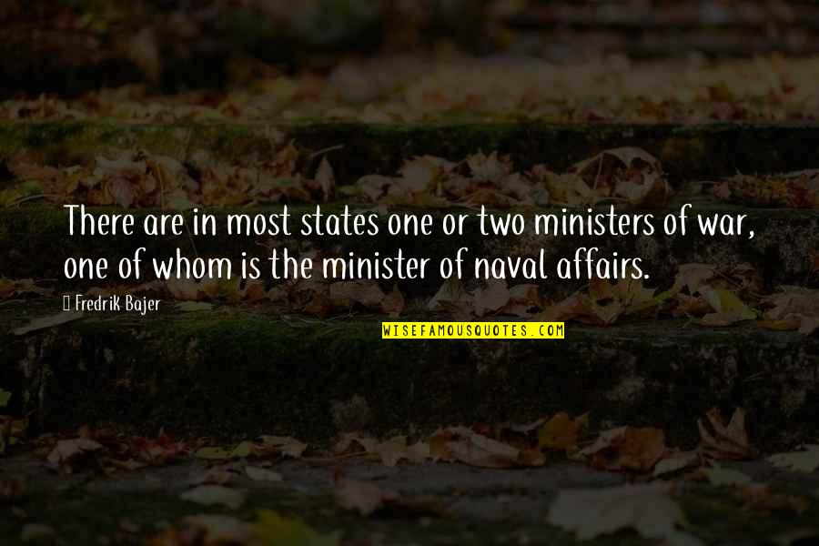 Ntuli Ncube Quotes By Fredrik Bajer: There are in most states one or two Ntuli Ncube Quotes By Fredrik Bajer: There are in most states one or two