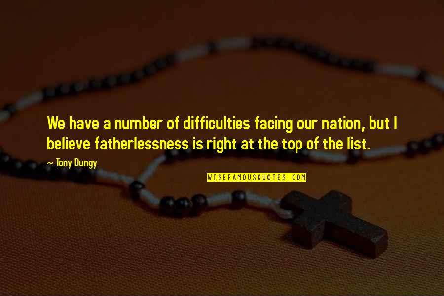 Nuah Rix Quotes By Tony Dungy: We have a number of difficulties facing our