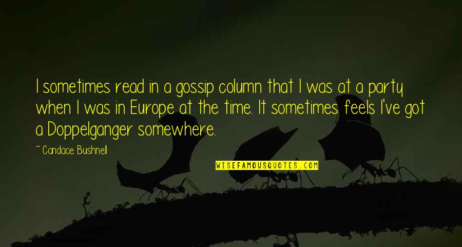 Nubila Font Quotes By Candace Bushnell: I sometimes read in a gossip column that Nubila Font Quotes By Candace Bushnell: I sometimes read in a gossip column that