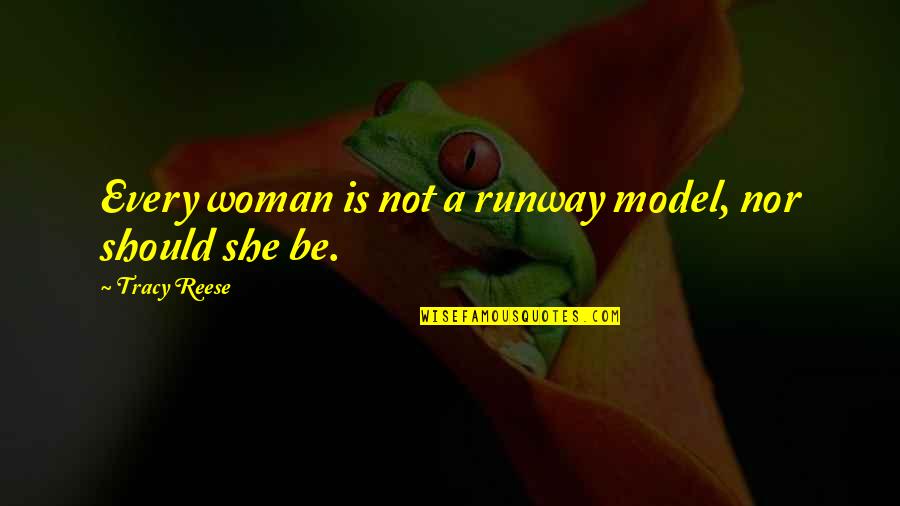 Nublado In Spanish Quotes By Tracy Reese: Every woman is not a runway model, nor Nublado In Spanish Quotes By Tracy Reese: Every woman is not a runway model, nor