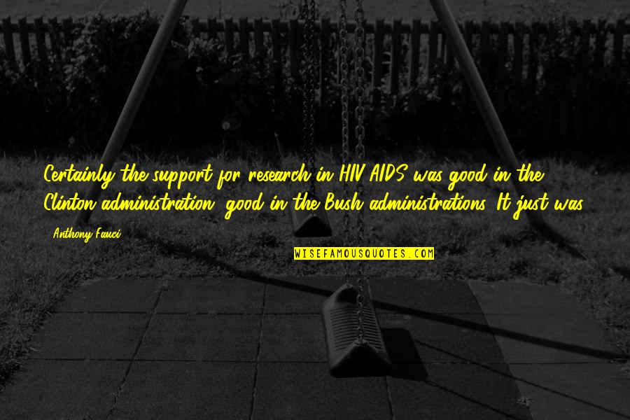 Nubret Bodybuilder Quotes By Anthony Fauci: Certainly the support for research in HIV/AIDS was