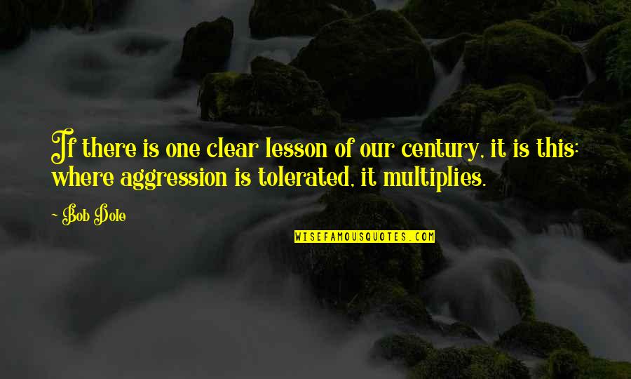 Nueces River Quotes By Bob Dole: If there is one clear lesson of our Nueces River Quotes By Bob Dole: If there is one clear lesson of our