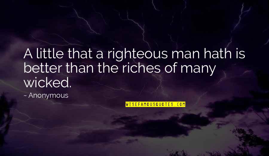 Nuevas Metas Quotes By Anonymous: A little that a righteous man hath is