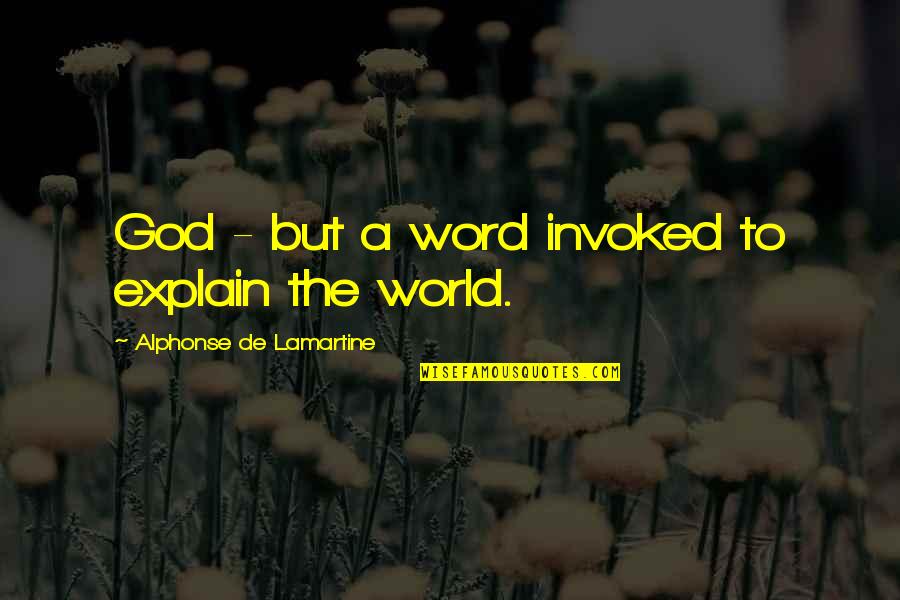 Nuggies Meme Quotes By Alphonse De Lamartine: God - but a word invoked to explain Nuggies Meme Quotes By Alphonse De Lamartine: God - but a word invoked to explain