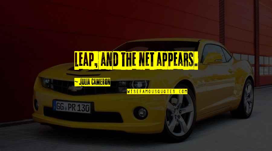 Nuhr Corona Quotes By Julia Cameron: Leap, and the net appears. Nuhr Corona Quotes By Julia Cameron: Leap, and the net appears.
