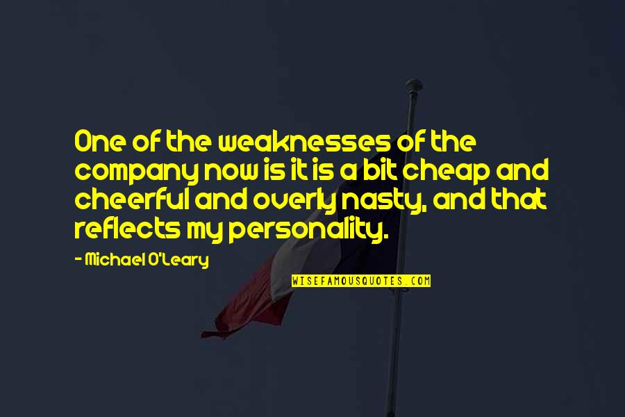 Nuite Genealogy Quotes By Michael O'Leary: One of the weaknesses of the company now