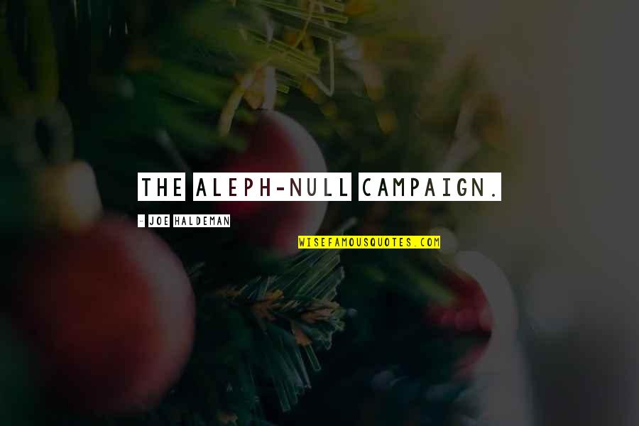 Null Quotes By Joe Haldeman: the Aleph-Null campaign.