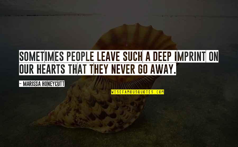 Num Rotation Automatique Excel Quotes By Marissa Honeycutt: Sometimes people leave such a deep imprint on Num Rotation Automatique Excel Quotes By Marissa Honeycutt: Sometimes people leave such a deep imprint on