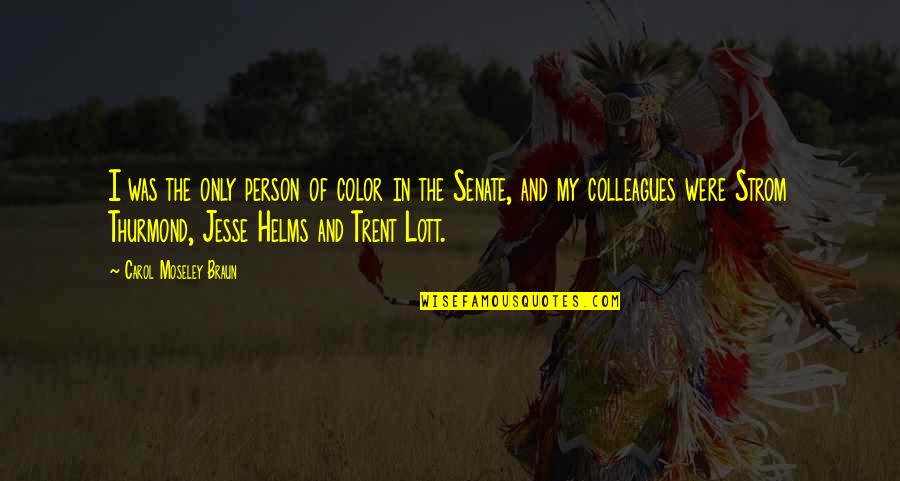 Numancia Quotes By Carol Moseley Braun: I was the only person of color in Numancia Quotes By Carol Moseley Braun: I was the only person of color in