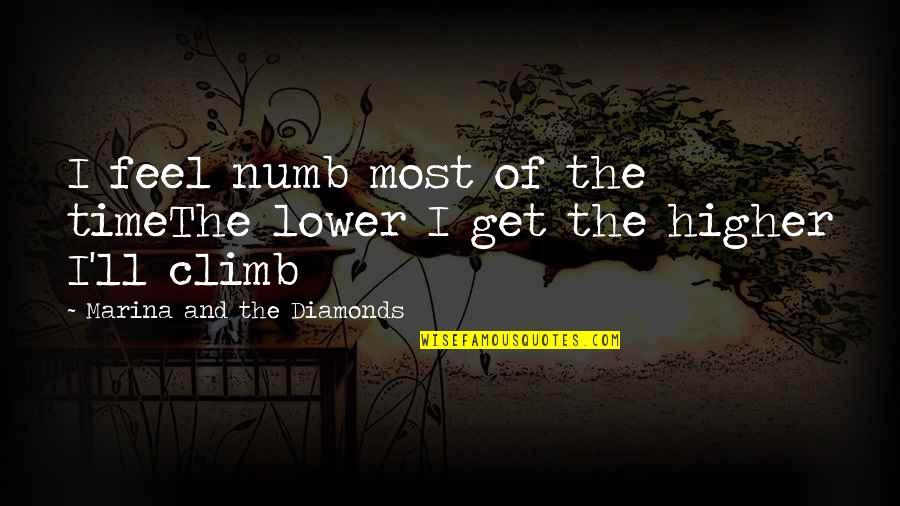 Numb Quotes By Marina And The Diamonds: I feel numb most of the timeThe lower