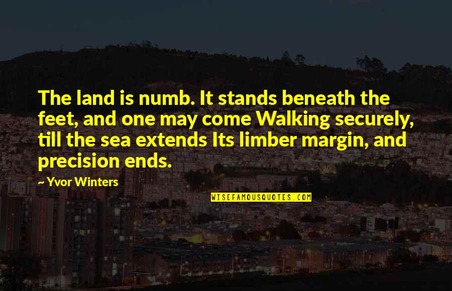 Numb Quotes By Yvor Winters: The land is numb. It stands beneath the