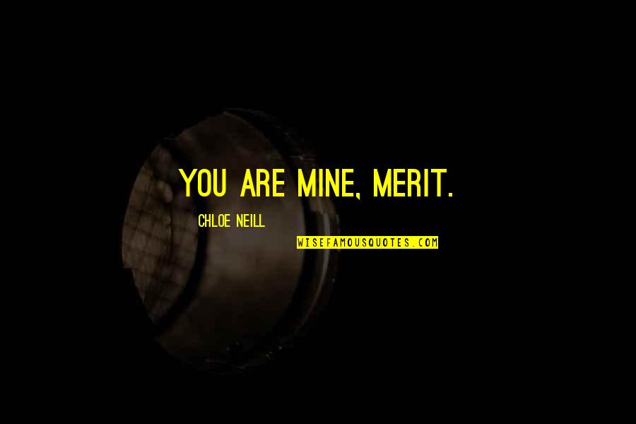 Numb Tumblr Quotes By Chloe Neill: You are mine, Merit. Numb Tumblr Quotes By Chloe Neill: You are mine, Merit.