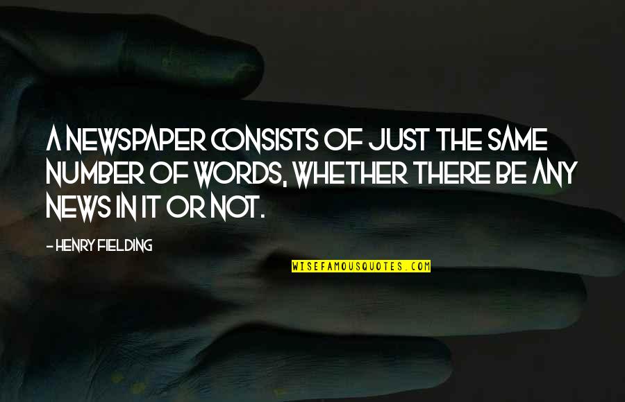 Number Of Words Without Quotes By Henry Fielding: A newspaper consists of just the same number