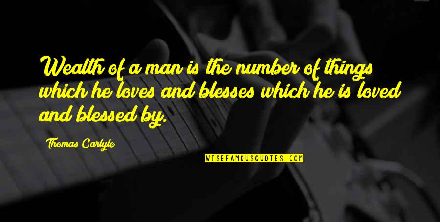 Numbers Quotes By Thomas Carlyle: Wealth of a man is the number of