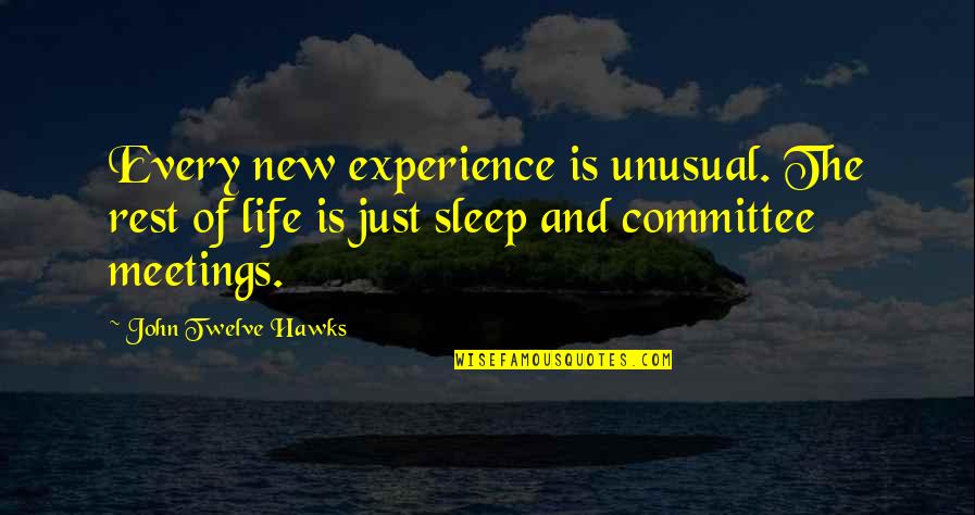 Numenorean Names Quotes By John Twelve Hawks: Every new experience is unusual. The rest of