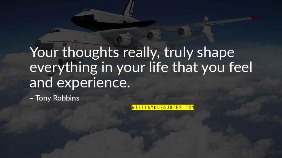 Numeros En Ingles Del 1 Al 20 Y Su Pronunciacion Quotes By Tony Robbins: Your thoughts really, truly shape everything in your
