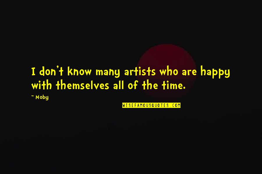 Nummy Nummy Quotes By Moby: I don't know many artists who are happy