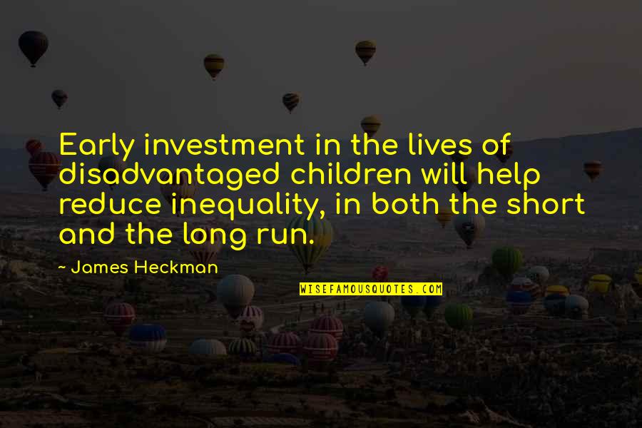 Nunziato Obituary Quotes By James Heckman: Early investment in the lives of disadvantaged children Nunziato Obituary Quotes By James Heckman: Early investment in the lives of disadvantaged children