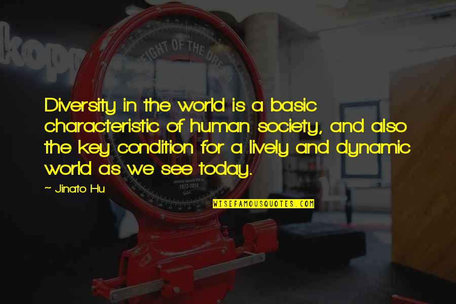 Nuorilang Quotes By Jinato Hu: Diversity in the world is a basic characteristic