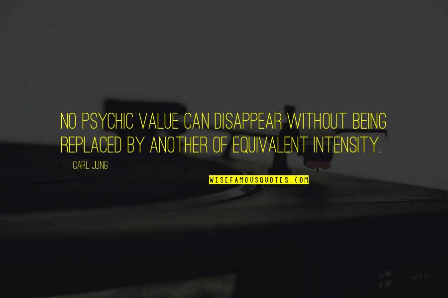 Nupercainal Walmart Quotes By Carl Jung: No psychic value can disappear without being replaced Nupercainal Walmart Quotes By Carl Jung: No psychic value can disappear without being replaced