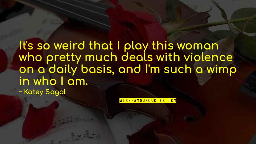 Nurbanu Sultan Quotes By Katey Sagal: It's so weird that I play this woman Nurbanu Sultan Quotes By Katey Sagal: It's so weird that I play this woman