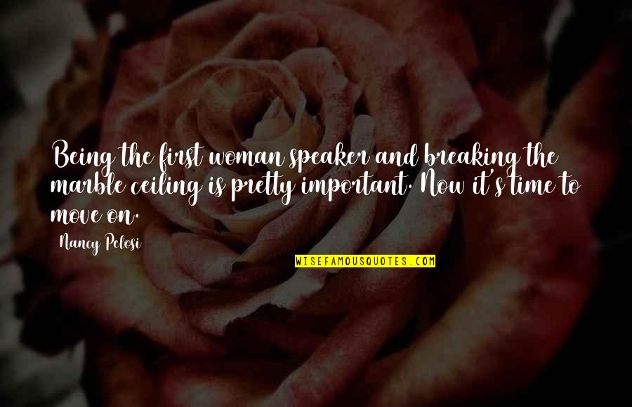 Nurfarahin Jamsari Quotes By Nancy Pelosi: Being the first woman speaker and breaking the