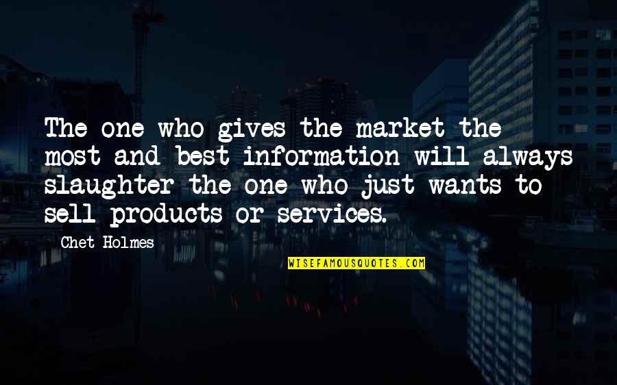 Nurmagomedov Vs Gaethje Quotes By Chet Holmes: The one who gives the market the most Nurmagomedov Vs Gaethje Quotes By Chet Holmes: The one who gives the market the most