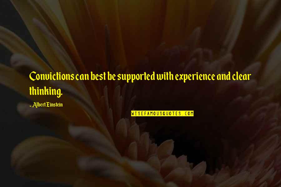 Nurse Pilbow Quotes By Albert Einstein: Convictions can best be supported with experience and