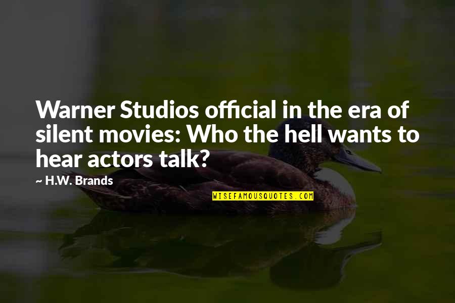 Nurseries For Sale Quotes By H.W. Brands: Warner Studios official in the era of silent