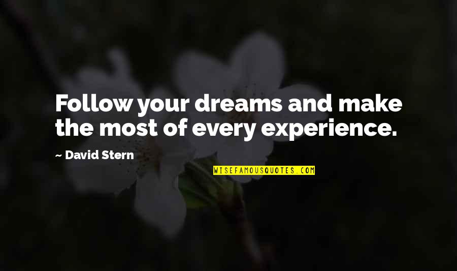 Nursery Quote Quotes By David Stern: Follow your dreams and make the most of