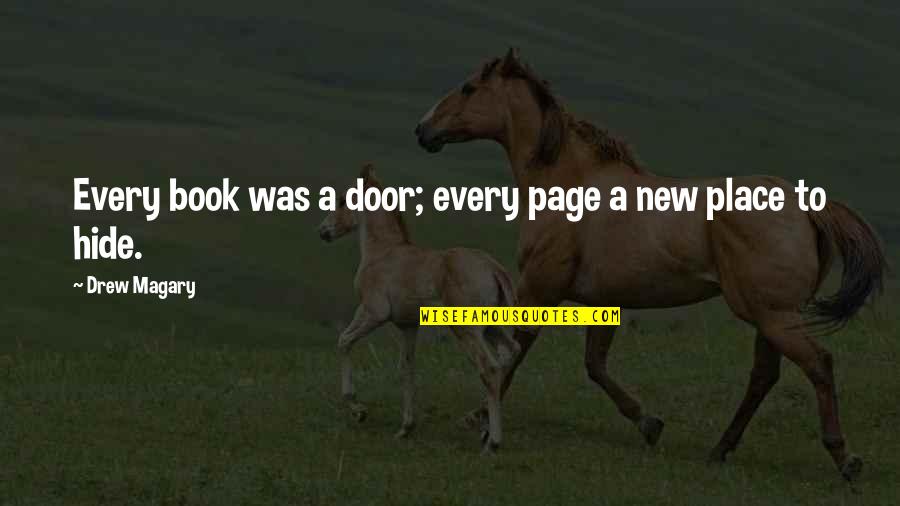 Nurseryman Quotes By Drew Magary: Every book was a door; every page a Nurseryman Quotes By Drew Magary: Every book was a door; every page a
