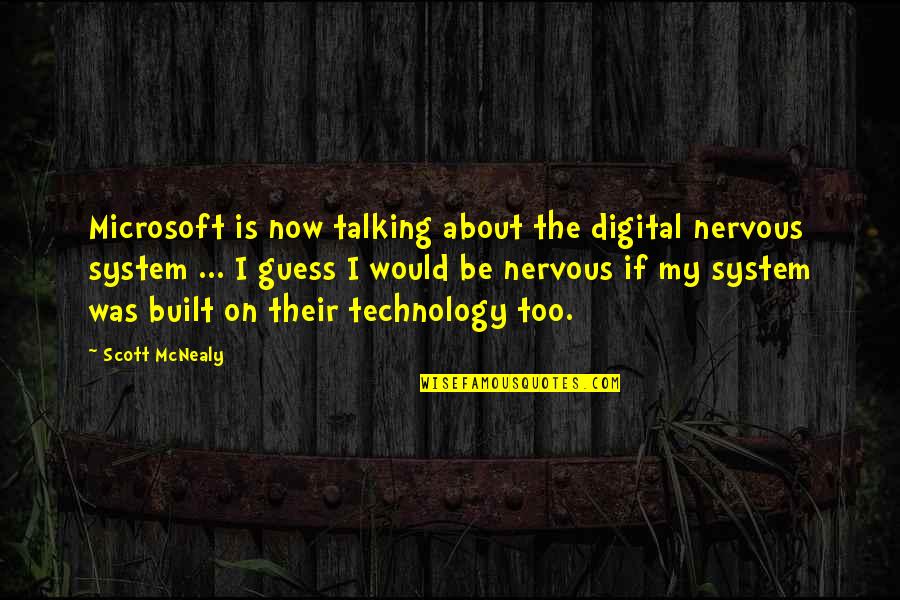 Nursing Assistant Funny Quotes By Scott McNealy: Microsoft is now talking about the digital nervous