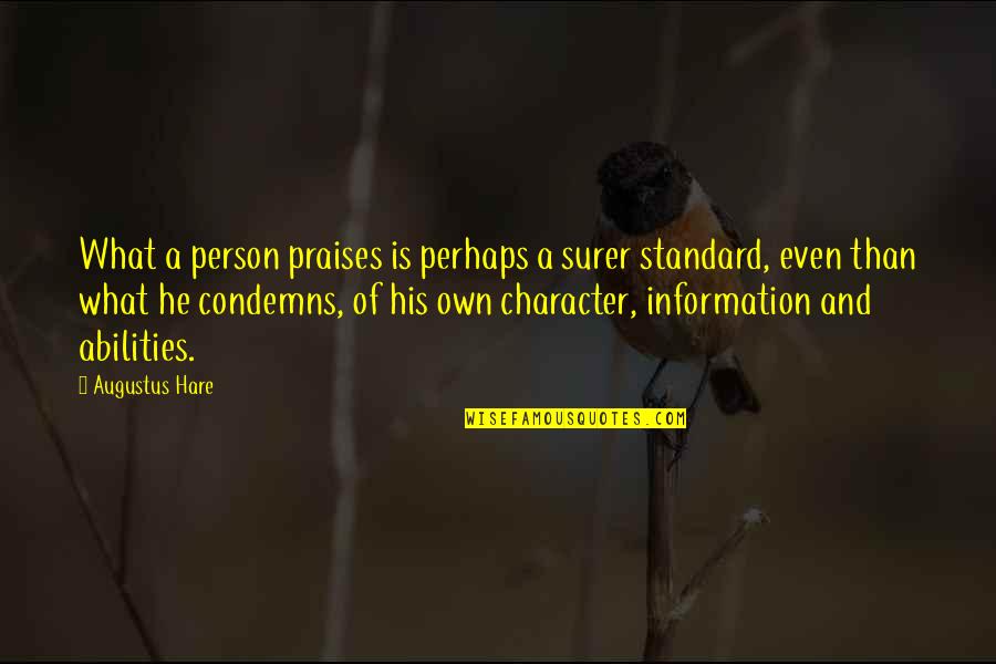 Nursing Supervisor Quotes By Augustus Hare: What a person praises is perhaps a surer Nursing Supervisor Quotes By Augustus Hare: What a person praises is perhaps a surer
