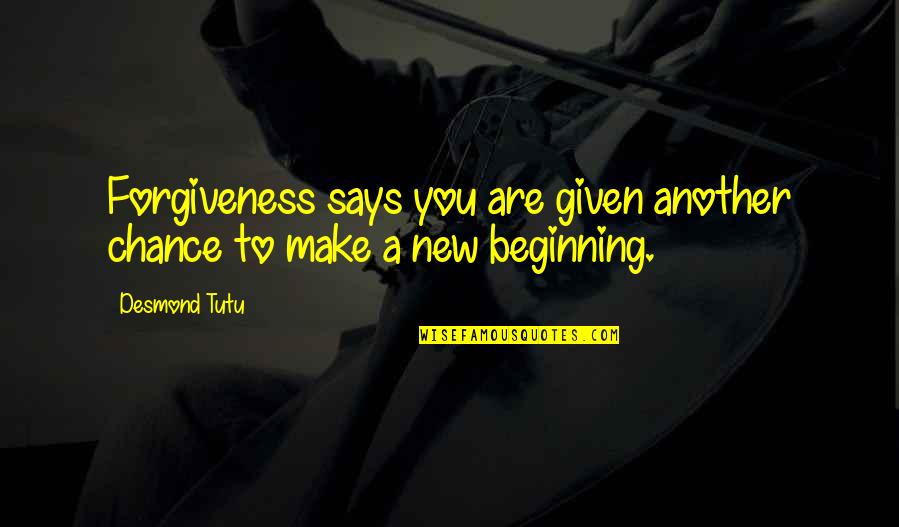 Nurul Huda Quotes By Desmond Tutu: Forgiveness says you are given another chance to