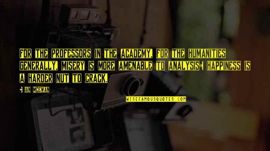 Nut Quotes By Ian McEwan: For the professors in the academy, for the