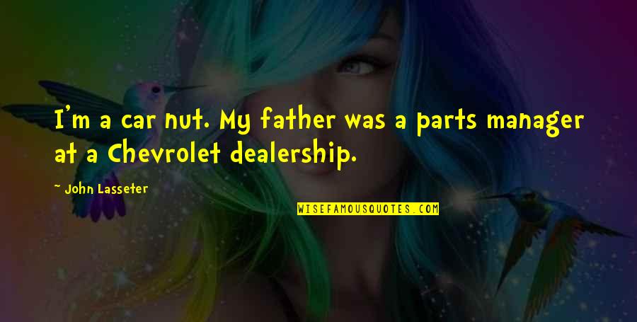 Nut Quotes By John Lasseter: I'm a car nut. My father was a