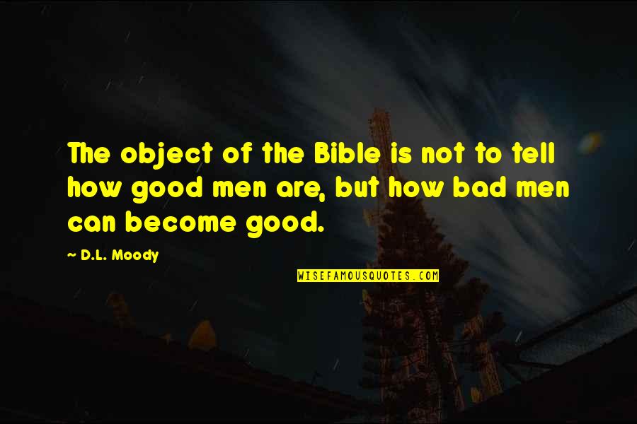 Nutcracker And The Four Realms Quotes By D.L. Moody: The object of the Bible is not to Nutcracker And The Four Realms Quotes By D.L. Moody: The object of the Bible is not to