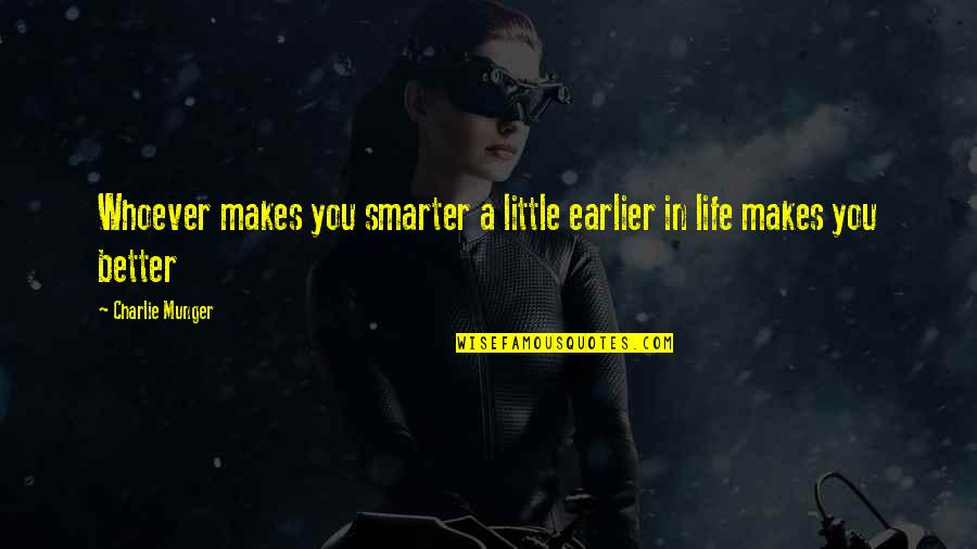 Nutcracker Quote Quotes By Charlie Munger: Whoever makes you smarter a little earlier in Nutcracker Quote Quotes By Charlie Munger: Whoever makes you smarter a little earlier in