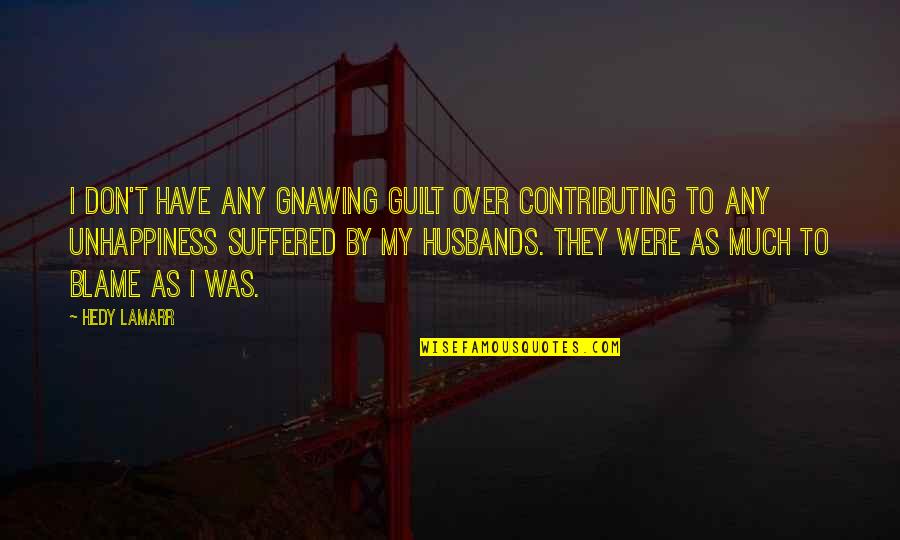 Nutinis Hancock Quotes By Hedy Lamarr: I don't have any gnawing guilt over contributing Nutinis Hancock Quotes By Hedy Lamarr: I don't have any gnawing guilt over contributing