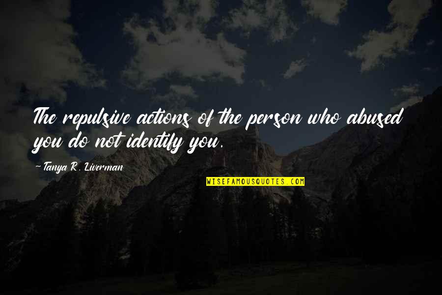 Nutraslim Ketogenic Reviews Quotes By Tanya R. Liverman: The repulsive actions of the person who abused