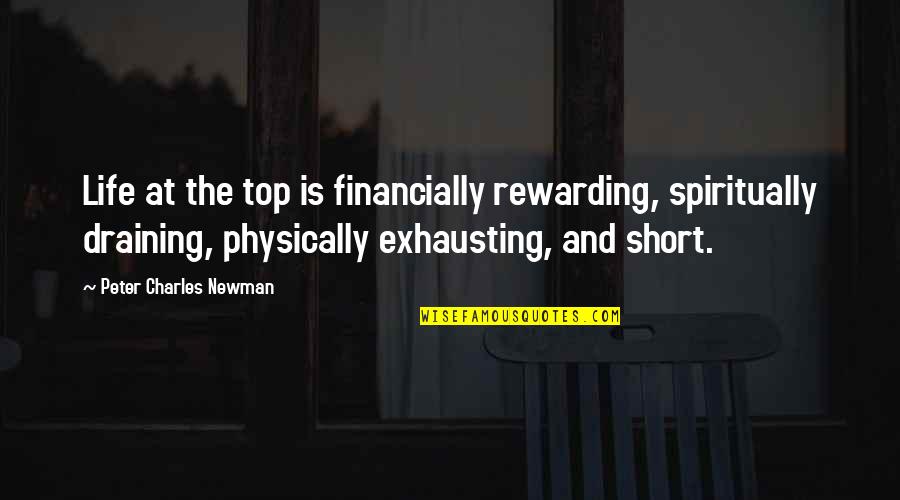 Nutrition Week Quotes By Peter Charles Newman: Life at the top is financially rewarding, spiritually Nutrition Week Quotes By Peter Charles Newman: Life at the top is financially rewarding, spiritually