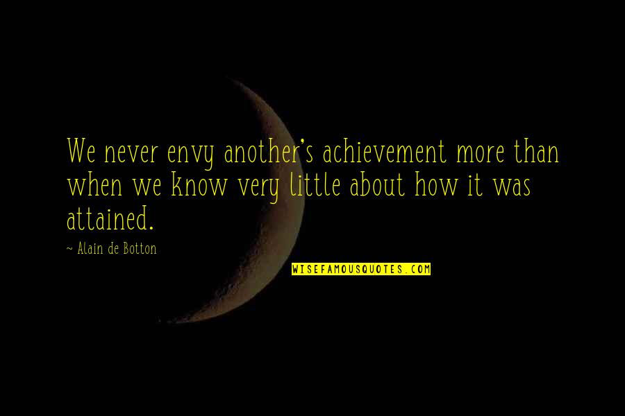Nuts Christmas Quotes By Alain De Botton: We never envy another's achievement more than when