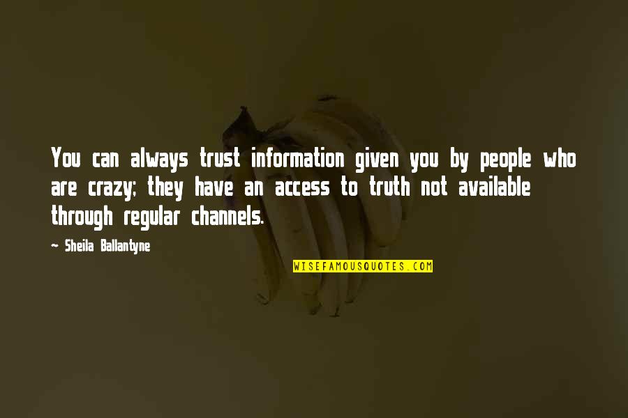 Nutting Quotes By Sheila Ballantyne: You can always trust information given you by Nutting Quotes By Sheila Ballantyne: You can always trust information given you by